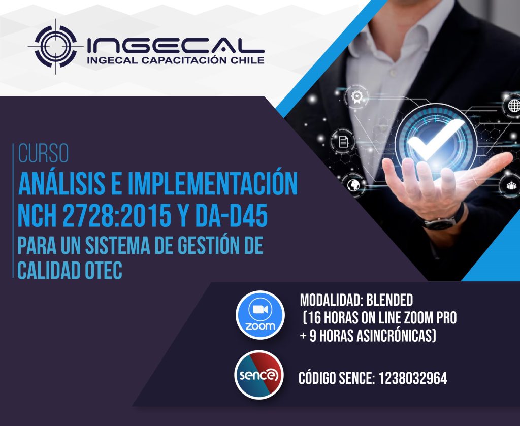 Curso Análisis e Implementación NCh 2728:2015 y DA-D45: OTEC Ingecal Capacitación 